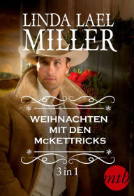 Title: Weihnachten mit den McKettricks (3in1), Author: Linda Lael Miller