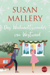 Title: Das Weihnachtswunder von Westwood, Author: Susan Mallery