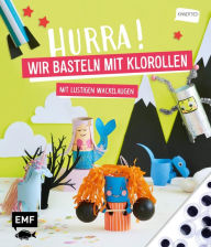 Title: Hurra! Wir basteln mit Klorollen: Mit lustigen Wackelaugen zum Aufkleben, Author: Kinnertied