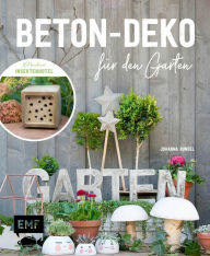 Title: Beton-Deko für den Garten: Mit kreativem Insektenhotel und vielen praktischen Projekten: Trittsteine, Pflanztöpfe, Stiefelhalter, Vogeltränke, Author: Johanna Rundel