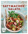 Genussmomente: Sattmacher-Salate: Geniale Rezepte - von Meal-Prep bis Partygenuss Bunter Linsensalat, Spaghettisalat mit Zuckermelone & Mozzarella, Lomi Lomi Salmon und mehr