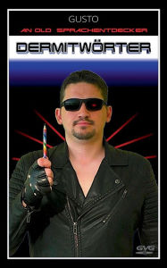 Title: Dermitwörter, Author: Gusto