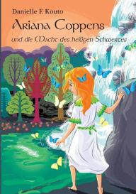 Title: Ariana Coppens - Band 2: Die Macht des heiligen Schwertes, Author: Danielle F Kouto