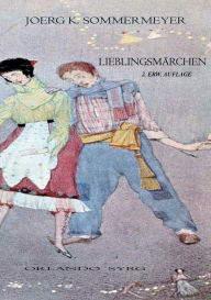 Title: Lieblingsmärchen: Andersen, 1001 Nacht, von Arnim, Bechstein, Brentano, de la Motte Fouqué, Brüder Grimm, Hauff, Hebel, Hoffmann, Hofmannsthal, JS, Keller, Mörike, von Sternberg, Stevenson, Storm., Author: Joerg K Sommermeyer