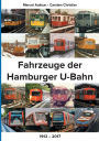 Fahrzeuge der Hamburger U-Bahn: 1912 - 2017