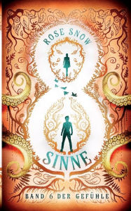 Title: 8 Sinne - Band 6 der Gefühle, Author: Rose Snow