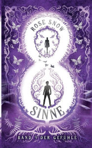 Title: 8 Sinne - Band 9 der Gefühle, Author: Rose Snow