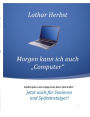 Morgen kann ich auch 