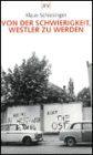 Von Der Schwierigkeit Westler Zu Werden