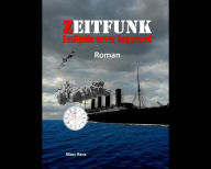 Title: Zeitfunk - Lusitania never happened, Author: Marc Renz