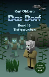 Title: Das Dorf Band 16: Tief gesunken, Author: Karl Olsberg