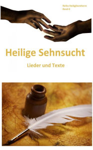 Title: Heilige Sehnsucht: Lieder und Texte, Author: John Wesley