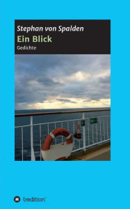 Title: Ein Blick, Author: Stephan von Spalden