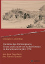 Die Reise des Fürstenpaares Franz und Louise von Anhalt-Dessau in die Schweiz im Jahr 1770