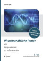 Wissenschaftliche Poster: Vom Kongressabstract bis zur Postersession