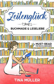 Title: Zeilenglück: Buchmagie & Leseliebe, Author: Tina Müller