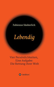 Title: Lebendig, Author: Fabienne Säuberlich