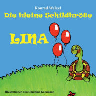 Title: Die kleine Schildkröte Lina: Auf der Suche nach ihrem Geburtstagsgeschenk, Author: Konrad Welzel