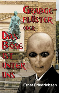 Title: Grabgeflüster, Author: Ernst Friedrichsen
