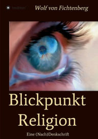 Title: Blickpunkt Religion, Author: Wolf von Fichtenberg