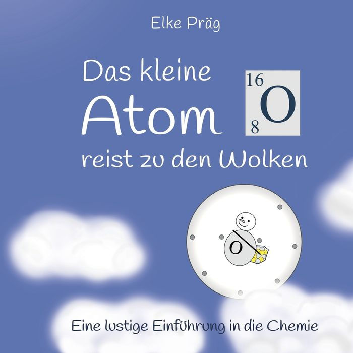 Das kleine Atom O. reist zu den Wolken