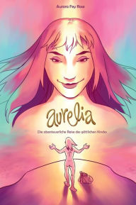 Title: AURELIA, Author: Aurora Fey Rose
