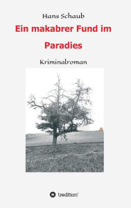 Title: Ein makabrer Fund im Paradies, Author: Hans Schaub