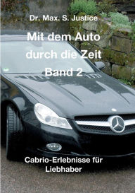 Title: Mit dem Auto durch die Zeit Band 2, Author: Dr. Max. S. Justice