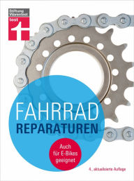 Title: Fahrradreparaturen: Grundausstattung - Garantie- oder Gewährleistungszeit - auf Fehlersuche - Rahmen, Gabel, Federung, Lenker, Sattel und Bremsen: Auch für E-Bikes geeignet, Author: Ulf Hoffmann