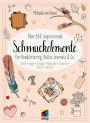 Über 850 Inspirierende Schmuckelemente für Handlettering, Bullet Journals & Co.: Boho · Hygge · Vintage · Magisches · Florales · Natur · Maritim