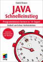 Java Schnelleinstieg: Programmieren lernen in 14 Tagen. Einfach und ohne Vorkenntnisse