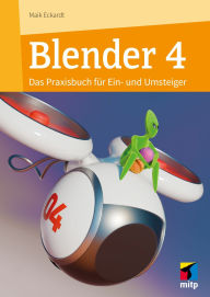Title: Blender 4: Das Praxisbuch für Ein- und Umsteiger, Author: Maik Eckardt