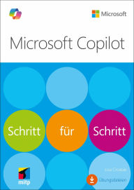 Title: Microsoft Copilot: Schritt für Schritt (Microsoft Press), Author: Lisa Crosbie (MVP)