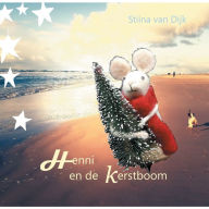 Title: Henni en de kerstboom, Author: Stiina Van Dijk