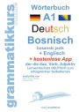 Wörterbuch Deutsch - Bosnisch - Englisch Niveau A1: Lernwortschatz A1 Sprachkurs Deutsch zum erfolgreichen Selbstlernen für TeilnehmerInnen aus Bosnien