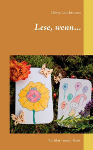 Title: Lese, wenn...: Ein Mut - mach - Buch für Wichtel wie du und ich, Author: Dïrte Leuchtmann