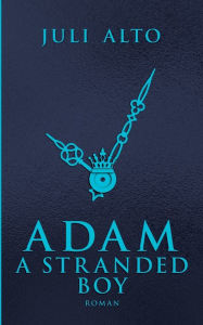 Title: Adam - A Stranded Boy, Author: Juli Alto