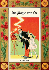 Title: Die Magie von Oz - Die Oz-Bücher Band 13, Author: Maria Weber