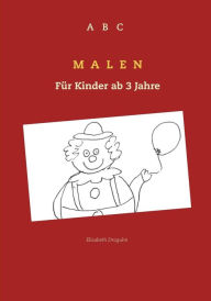 Title: ABC Malen: Für Kinder ab 3 Jahre, Author: Elisabeth Draguhn