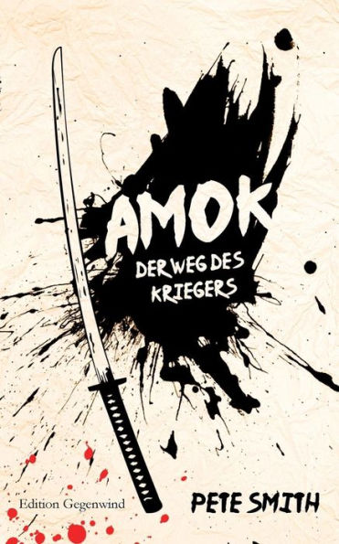 Amok: Der Weg des Kriegers