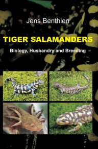 Title: Tiger Salamanders, Author: Jens Benthien