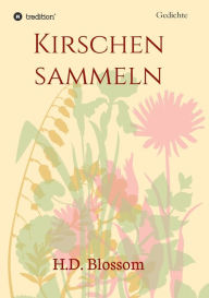 Title: Kirschen Sammeln, Author: H.D. Blossom