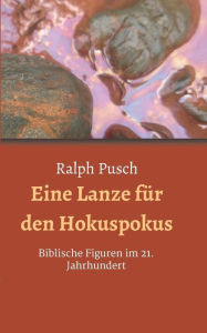 Title: Eine Lanze für den Hokuspokus, Author: Ralph Pusch