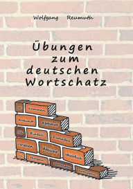 Title: Übungen zum deutschen Wortschatz, Author: Wolfgang Reumuth
