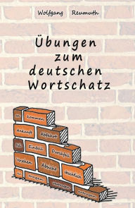 Title: Übungen zum deutschen Wortschatz, Author: Wolfgang Reumuth