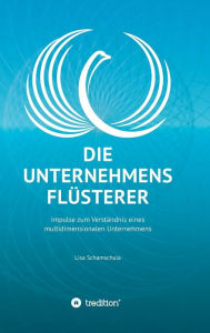 Title: Die Unternehmensflüsterer, Author: Lisa Schamschula