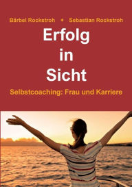 Title: Erfolg in Sicht, Author: Bärbel und Sebastian Rockstroh