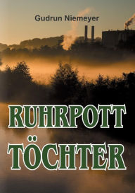 Title: Ruhrpott-Töchter, Author: Gudrun Niemeyer