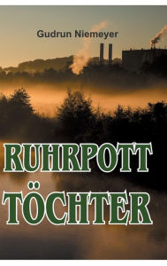 Title: Ruhrpott-Töchter, Author: Gudrun Niemeyer