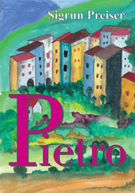 Title: Pietro, Author: Sigrun Preiser